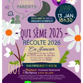 Le Coin des Parents – Le mardi 13 janvier à 18h30 – Qui sème 2025, récolte 2026