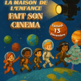 Spectacle de Noël 2025 : “La Maison de l’Enfance fait son cinéma”