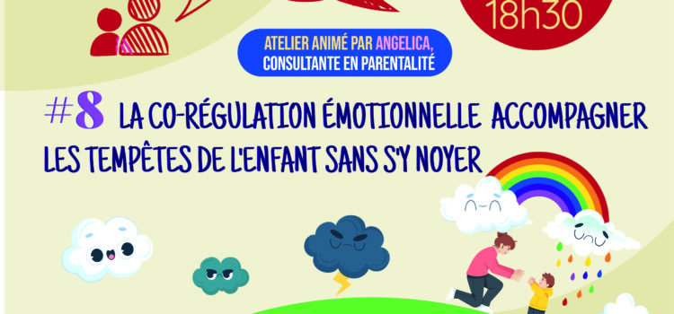 Co-régulation émotionnelle accompagner les tempêtes de l&rsquo;enfant sans s&rsquo;y noyer