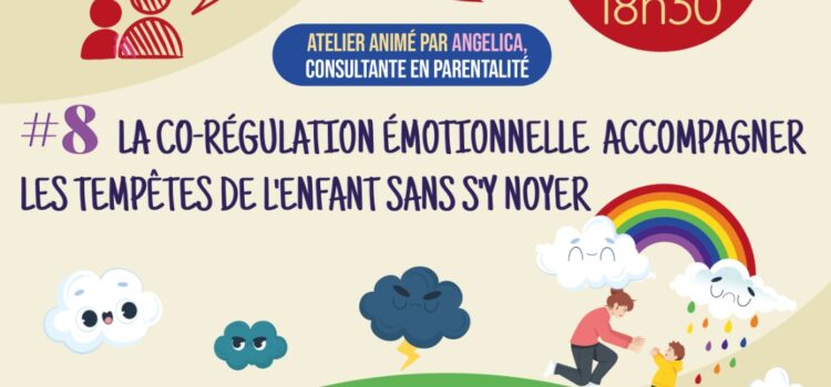 Co-régulation émotionnelle accompagner les tempêtes de l&rsquo;enfant sans s&rsquo;y noyer
